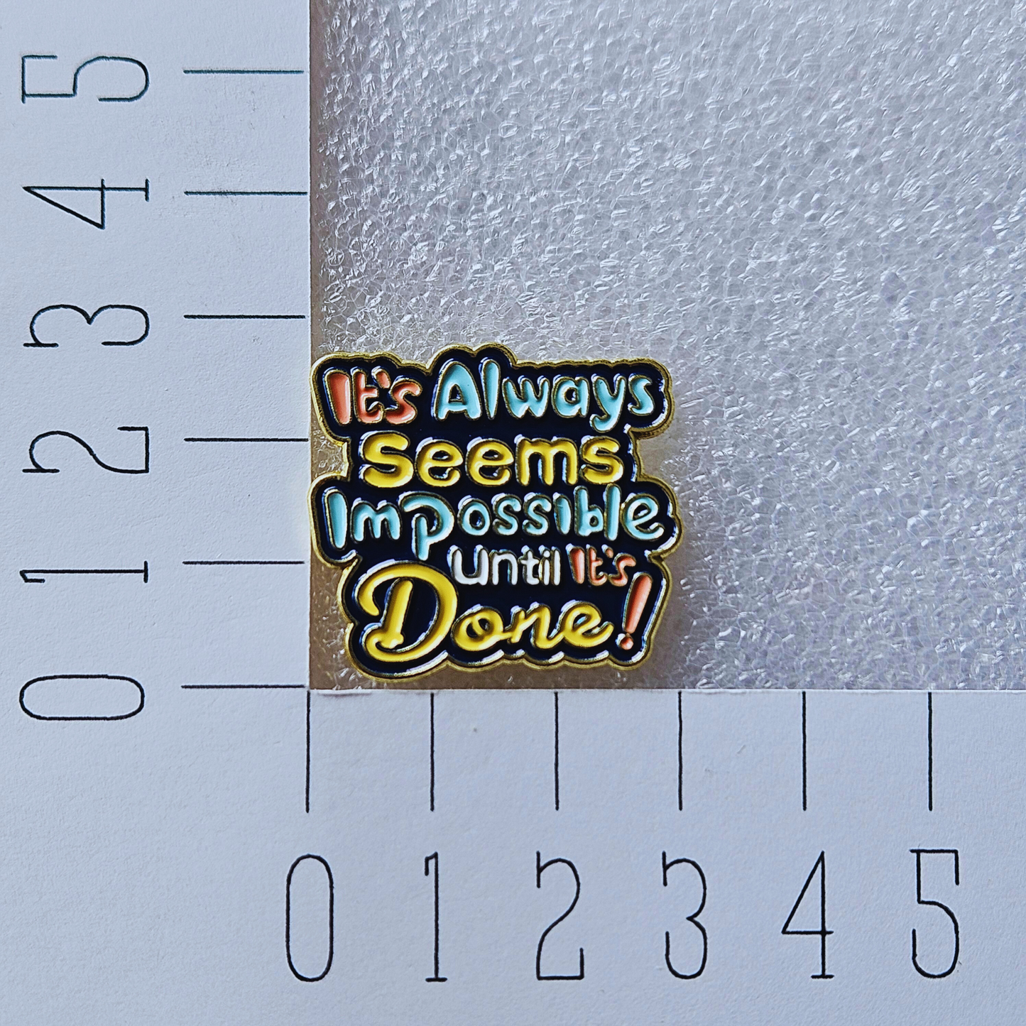 Enamel pin - It's always seems impossible until it's done