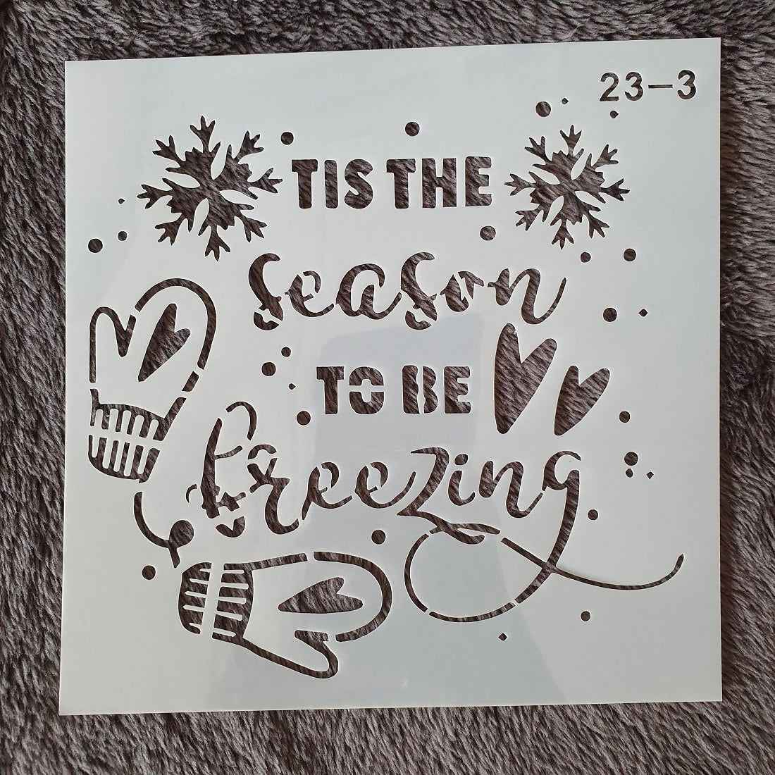 Hobby stencil Kerst -Tis the season to be freezing - 15x15 cm