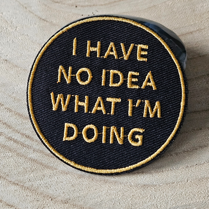 Strijk embleem - Iron on Patch - I have no idea what i'm doing