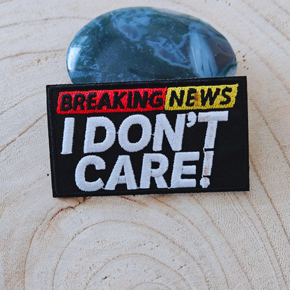 Strijk embleem  -  Iron on Patch - Breaking news I don't care
