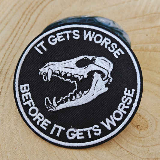 Strijk embleem  -  Iron on Patch -  It gets worse before it gets worse
