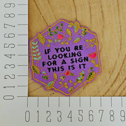 Strijk embleem  -  Iron on Patch -  If you're looking for a sign this is it