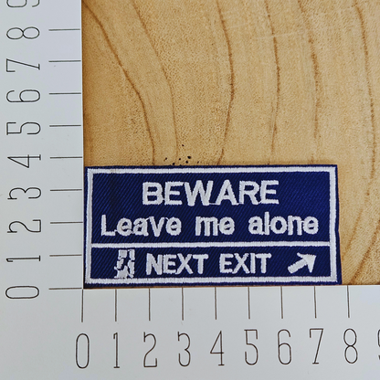 Strijk embleem  -  Iron on Patch - Beware leave me alone next exit