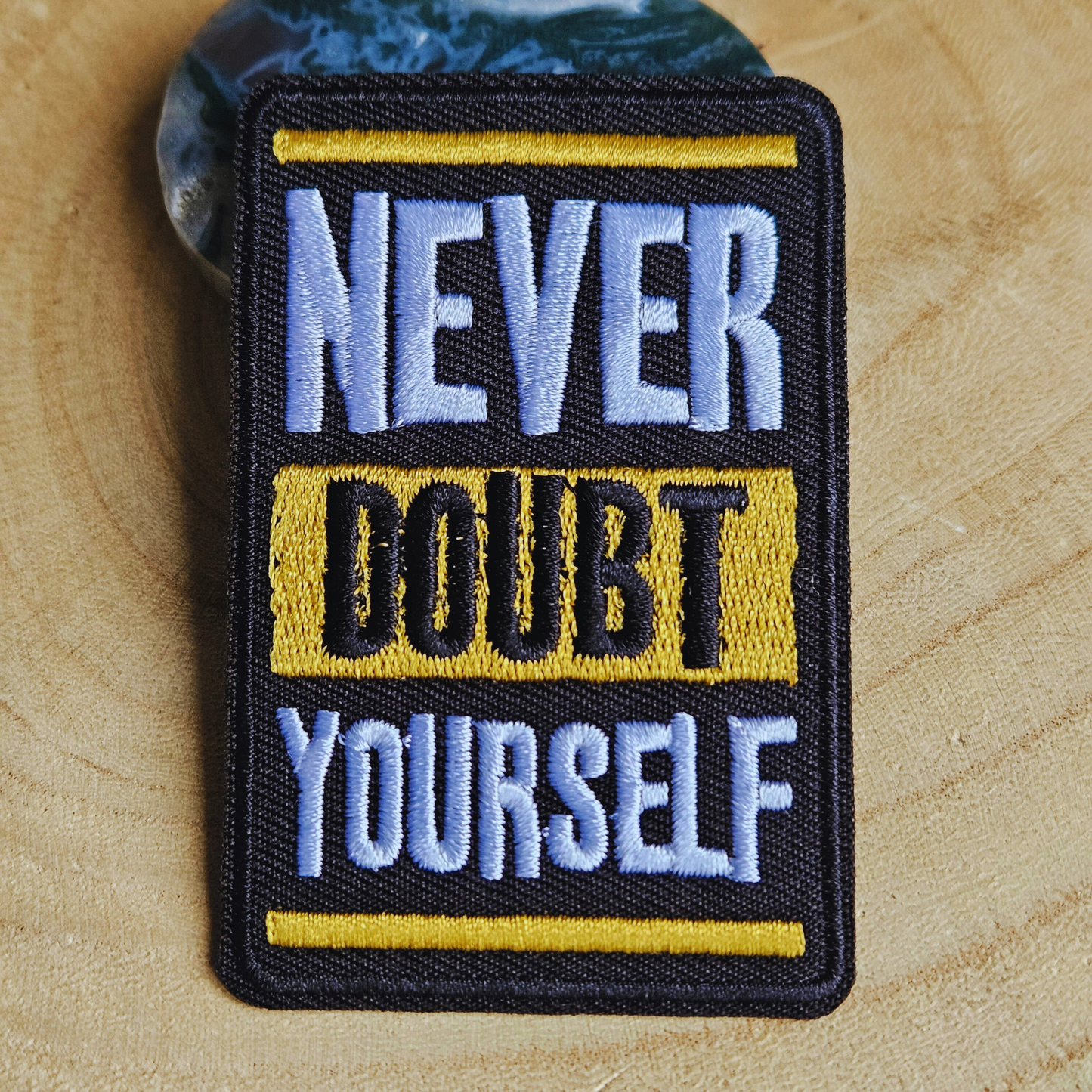 Strijk embleem  -  Iron on Patch - Never doubt yourself