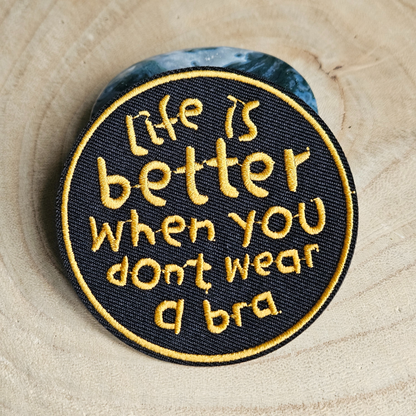 Strijk embleem  -  Iron on Patch - Life is better when you don't wear a bra