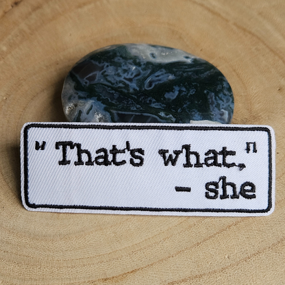 Strijk embleem  -  Iron on Patch - That's what - She
