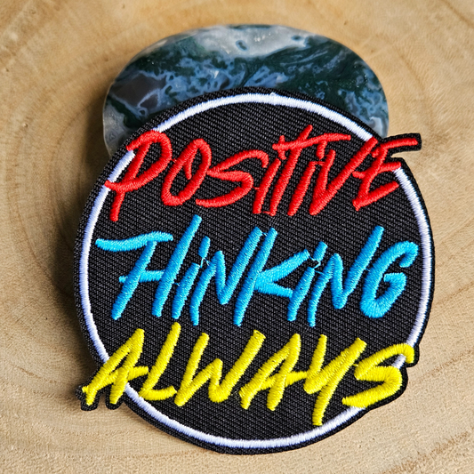 Strijk embleem  -  Iron on Patch - Positive thinking always