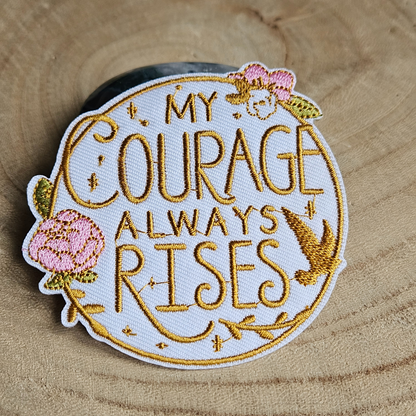 Strijk embleem  -  Iron on Patch - My courage always rises
