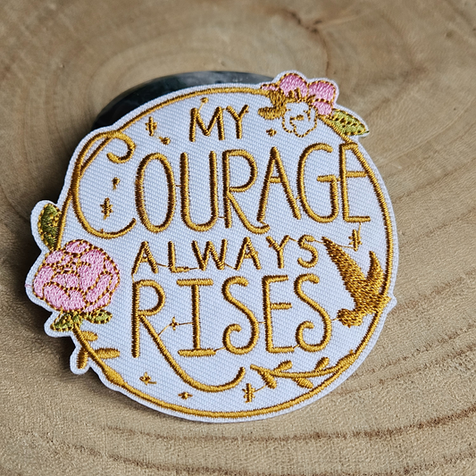 Strijk embleem  -  Iron on Patch - My courage always rises
