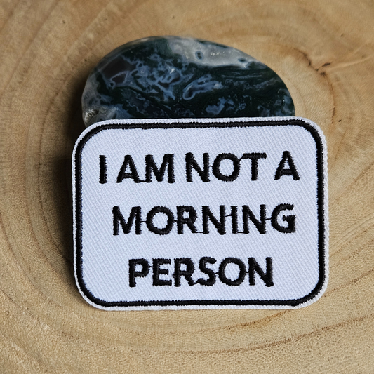 Strijk embleem  -  Iron on Patch - I am not a morning person