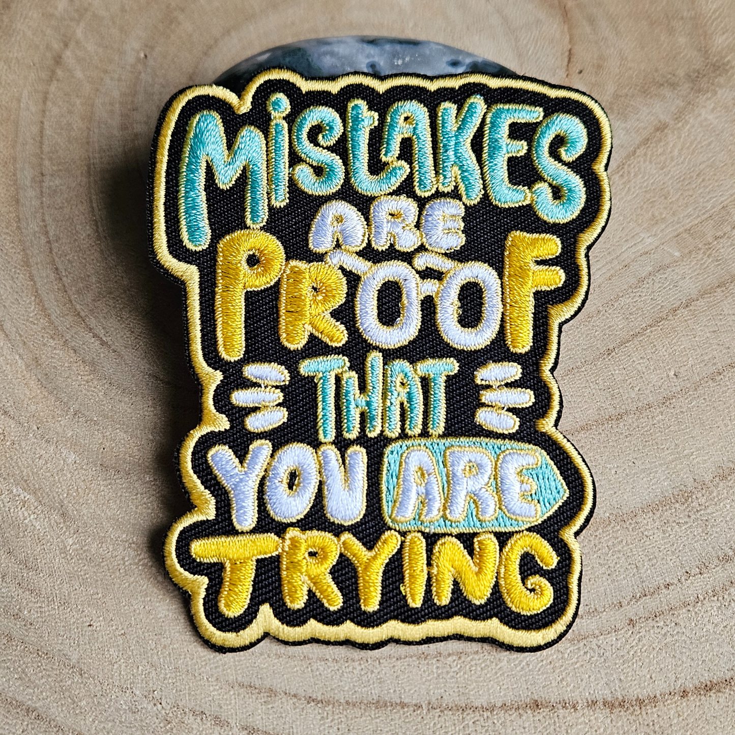 Strijk embleem  -  Iron on Patch - Mistakes are proof that you are trying