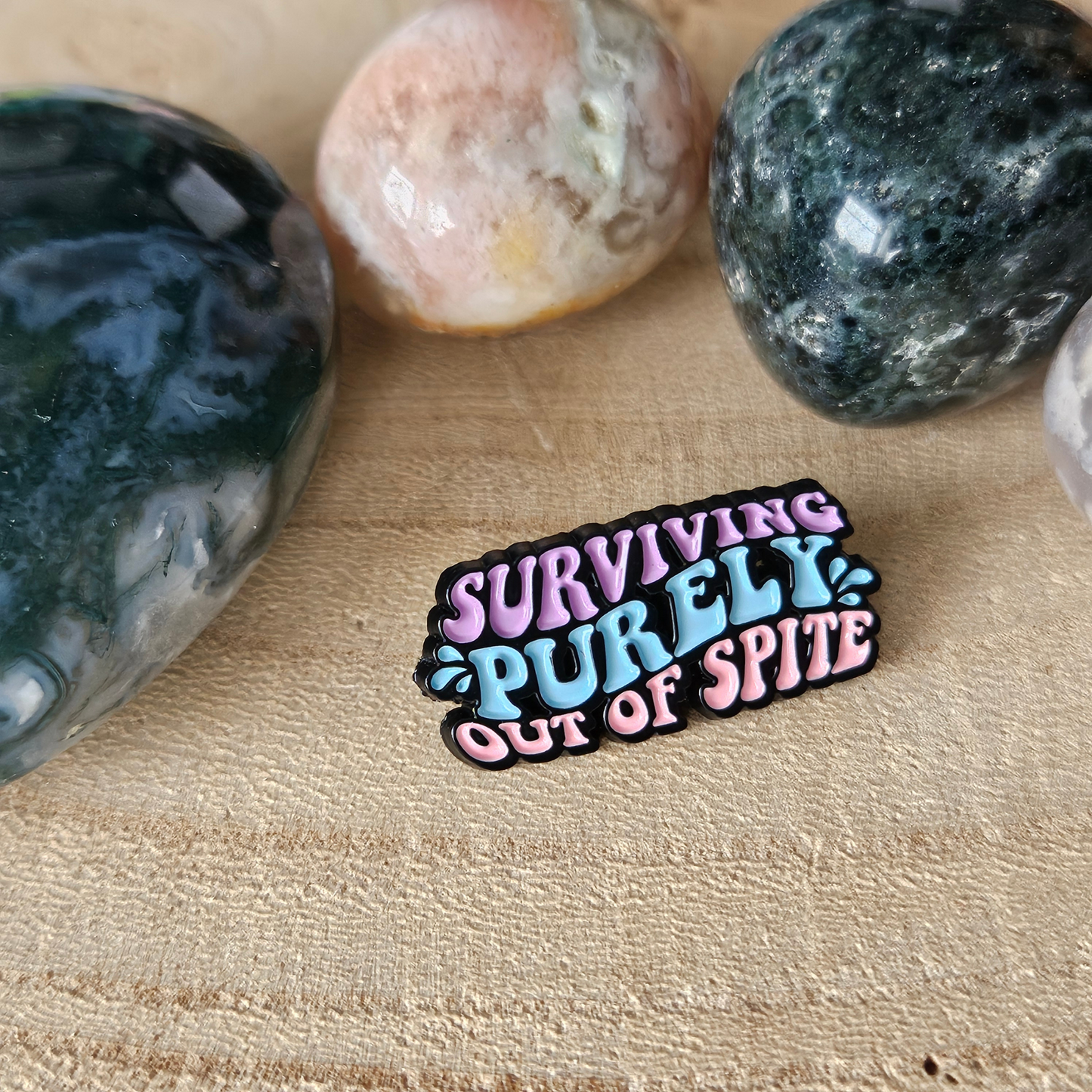 Enamel pin Surviving purely out of spite