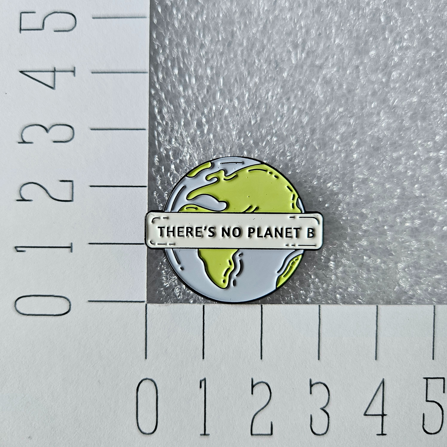 There's no planet B enamel pin