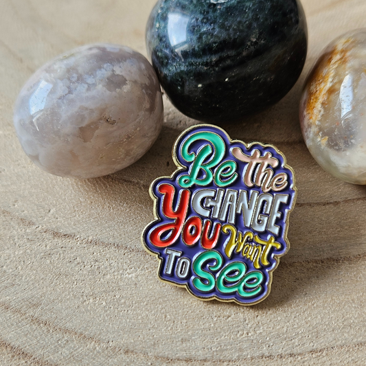 Enamel pin - Be the change you want to see